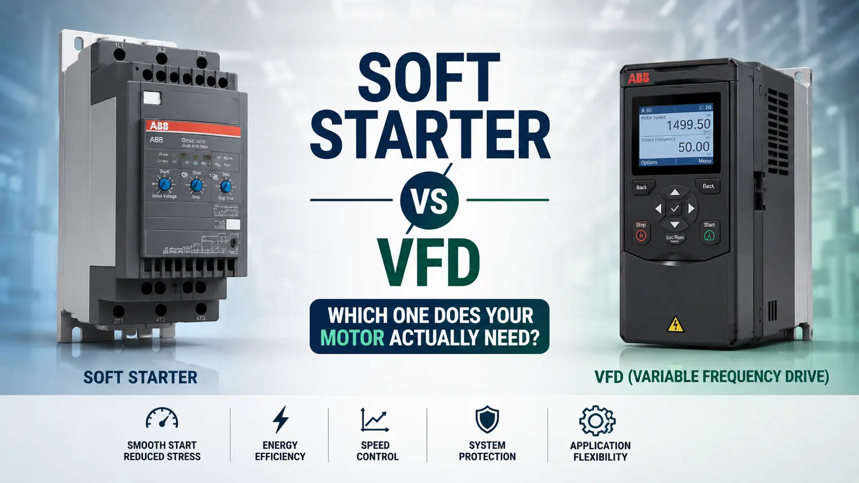 Soft Starter vs VFD: Which One Does Your Motor Actually Need?